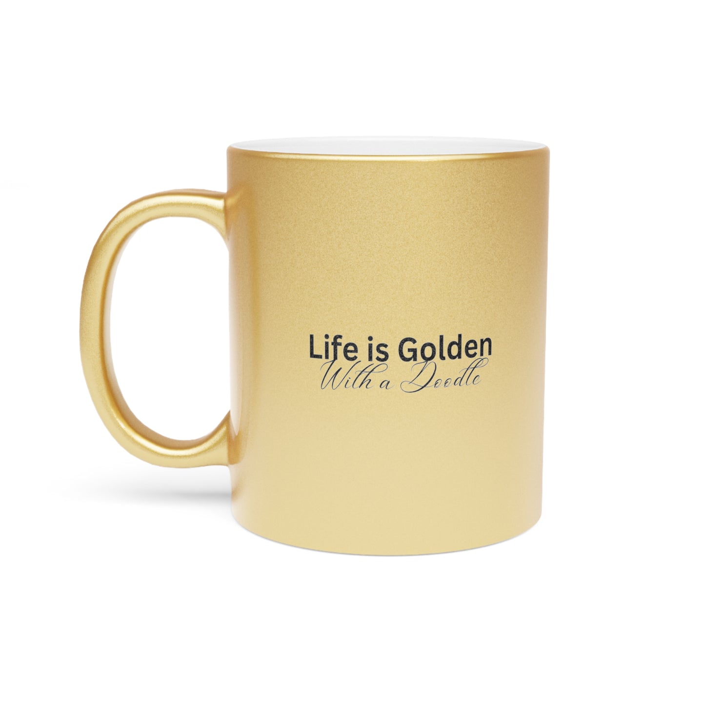 Life is Golden Metallic Mug